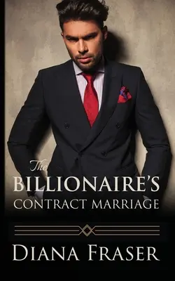 Die Vertragsehe des Milliardärs - The Billionaire's Contract Marriage