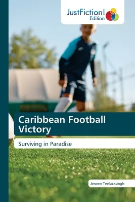 Karibischer Fußball-Sieg - Caribbean Football Victory