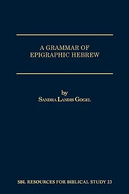 Eine Grammatik des epigraphischen Hebräisch - A Grammar of Epigraphic Hebrew