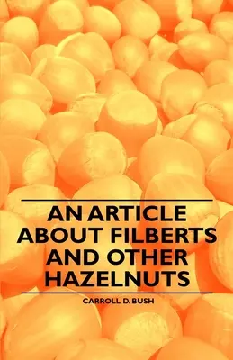 Ein Artikel über Filberts und andere Haselnüsse - An Article about Filberts and Other Hazelnuts