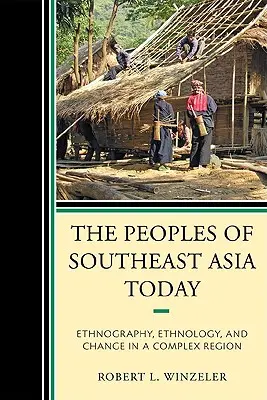 Die Völker Südostasiens heute: Ethnographie, Ethnologie und Wandel in einer komplexen Region - The Peoples of Southeast Asia Today: Ethnography, Ethnology, and Change in a Complex Region
