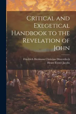 Kritisches und exegetisches Handbuch zur Offenbarung des Johannes - Critical and Exegetical Handbook to the Revelation of John