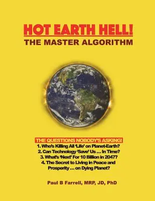 Heiße Erde Hölle! Der Meister-Algorithmus: Die Fragen, die niemand stellt! - Hot Earth Hell! The Master Algorithm: The Questions Nobody's Asking!