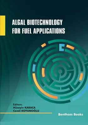 Algenbiotechnologie für Kraftstoffanwendungen - Algal Biotechnology for Fuel Applications