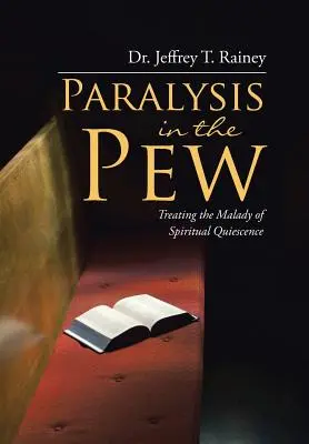 Lähmung in der Kirchenbank: Die Behandlung der Krankheit der geistlichen Stille - Paralysis in the Pew: Treating the Malady of Spiritual Quiescence