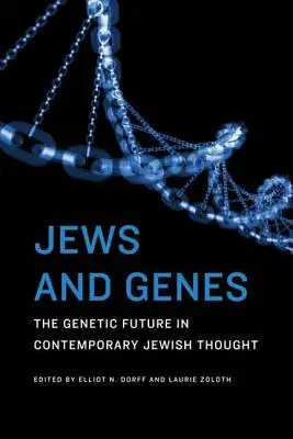 Juden und Gene: Die genetische Zukunft im zeitgenössischen jüdischen Denken - Jews and Genes: The Genetic Future in Contemporary Jewish Thought