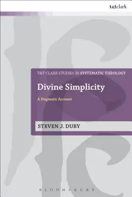 Göttliche Einfachheit: Eine dogmatische Darstellung - Divine Simplicity: A Dogmatic Account