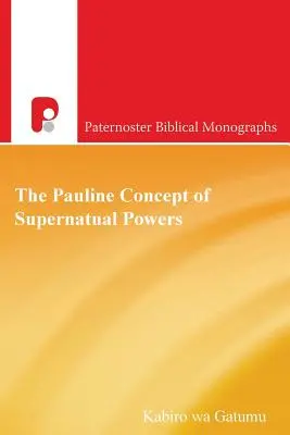 Das paulinische Konzept übernatürlicher Mächte - The Pauline Concept of Supernatural Powers