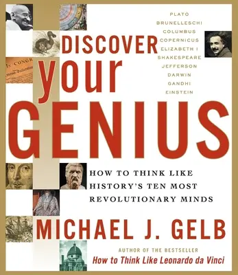 Entdecken Sie Ihr Genie: Wie man wie die zehn revolutionärsten Köpfe der Geschichte denkt - Discover Your Genius: How to Think Like History's Ten Most Revolutionary Minds