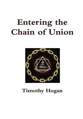 Eintritt in die Kette der Vereinigung - Entering the Chain of Union