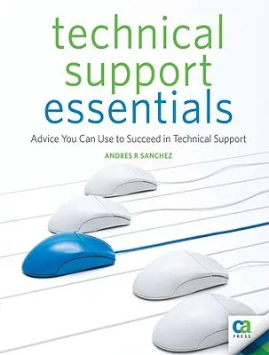 Grundlagen der technischen Unterstützung: Tipps für Ihren Erfolg im technischen Support - Technical Support Essentials: Advice You Can Use to Succeed in Technical Support