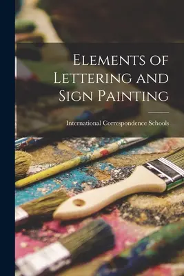 Elemente der Beschriftung und Schildermalerei - Elements of Lettering and Sign Painting