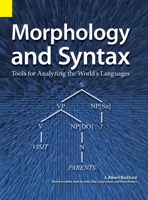 Morphologie und Syntax: Werkzeuge zur Analyse der Sprachen der Welt - Morphology and Syntax: Tools for Analyzing the World's Languages