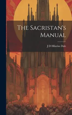 Das Handbuch des Sakristans - The Sacristan's Manual