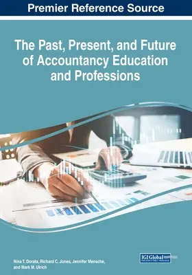 Vergangenheit, Gegenwart und Zukunft der Ausbildung und der Berufe im Rechnungswesen - The Past, Present, and Future of Accountancy Education and Professions