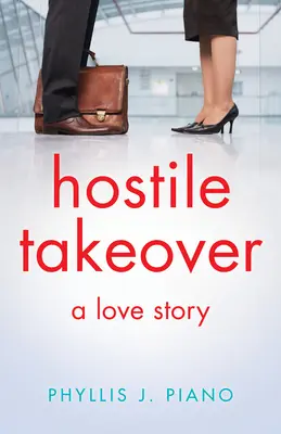 Feindliche Übernahme: Eine Liebesgeschichte - Hostile Takeover: A Love Story