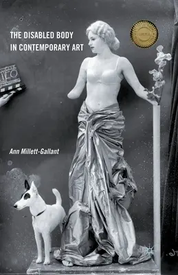 Der behinderte Körper in der zeitgenössischen Kunst - The Disabled Body in Contemporary Art