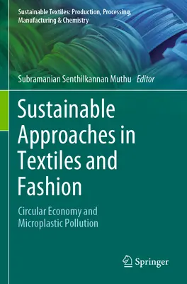 Nachhaltige Ansätze in Textilien und Mode: Kreislaufwirtschaft und Mikroplastikverschmutzung - Sustainable Approaches in Textiles and Fashion: Circular Economy and Microplastic Pollution