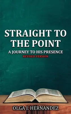 Geradewegs auf den Punkt: Eine Reise zu Seiner Gegenwart - Straight To The Point: A Journey to His Presence