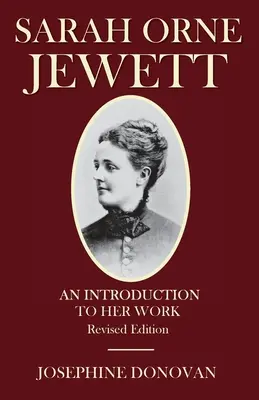 Sarah Orne Jewett: Eine Einführung in ihr Werk - Sarah Orne Jewett: An Introduction to Her Work