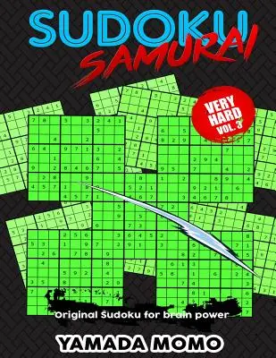 Sudoku Samurai Very Hard: Original Sudoku For Brain Power Vol. 3: Enthält 100 Rätsel Sudoku Samurai Very Hard Level - Sudoku Samurai Very Hard: Original Sudoku For Brain Power Vol. 3: Include 100 Puzzles Sudoku Samurai Very Hard Level