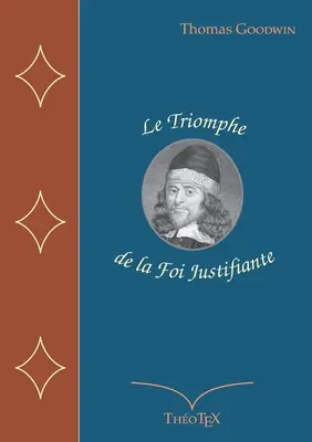 Der Triumph der Gerechtigkeitsliebe - Le Triomphe de la Foi Justifiante