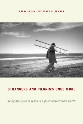 Noch einmal Fremde und Pilger: Jünger Jesu in einer post-christlichen Welt sein - Strangers and Pilgrims Once More: Being Disciples of Jesus in a Post-Christendom World
