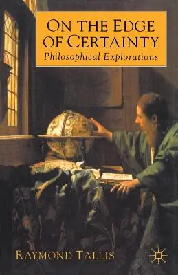 Am Rande der Gewissheit: Philosophische Erkundungen - On the Edge of Certainty: Philosophical Explorations