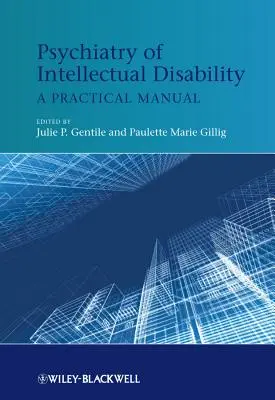 Psychiatrie der geistigen Behinderung: Ein praktisches Handbuch - Psychiatry of Intellectual Disability: A Practical Manual