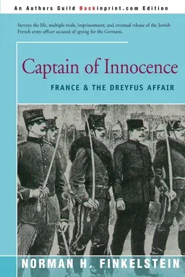 Kapitän der Unschuld: Frankreich und die Dreyfus-Affäre - Captain of Innocence: France & the Dreyfus Affair