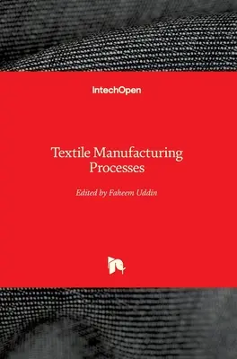 Prozesse der Textilherstellung - Textile Manufacturing Processes