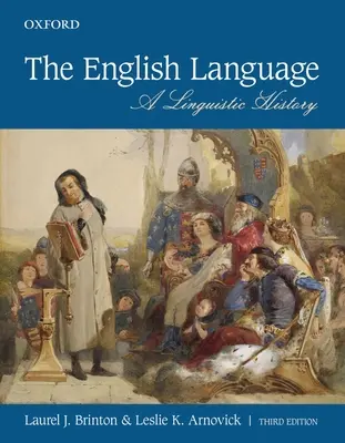 Die englische Sprache: Eine linguistische Geschichte - The English Language: A Linguistic History