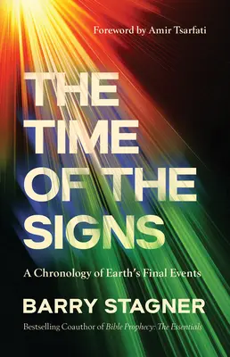 Die Zeit der Zeichen: Eine Chronologie der letzten Ereignisse der Erde - The Time of the Signs: A Chronology of Earth's Final Events