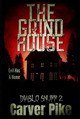 Das Grindhouse: Diablo Snuff 2 - The Grindhouse: Diablo Snuff 2