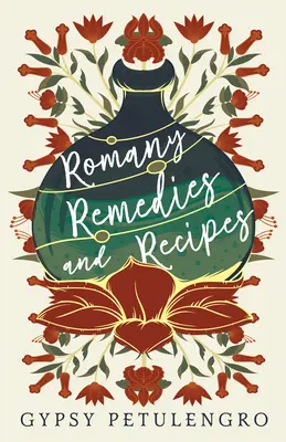 Romany Remedies und Rezepte - Romany Remedies And Recipes