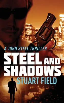 Stahl und Schatten - Steel And Shadows