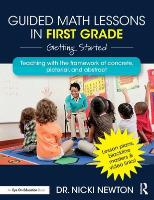 Geführter Mathematikunterricht in der ersten Klasse: Erste Schritte - Guided Math Lessons in First Grade: Getting Started