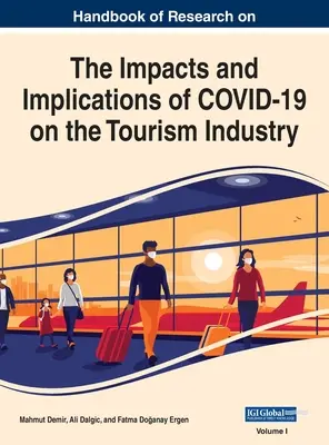 Handbuch der Forschung zu den Auswirkungen und Folgen von COVID-19 auf die Tourismusindustrie, VOL 1 - Handbook of Research on the Impacts and Implications of COVID-19 on the Tourism Industry, VOL 1