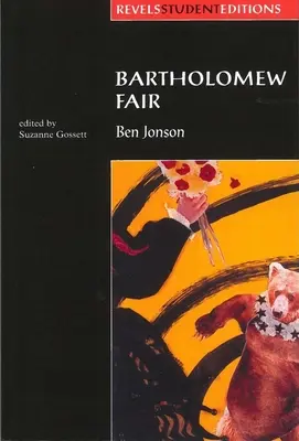 Bartholomew Fair (Revels Student Edition): Von Ben Jonson - Bartholomew Fair (Revels Student Edition): By Ben Jonson