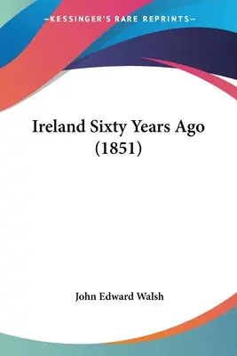 Irland vor sechzig Jahren (1851) - Ireland Sixty Years Ago (1851)