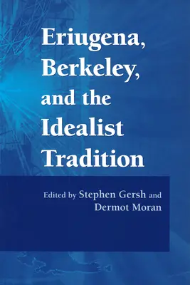 Eriugena, Berkeley und die idealistische Tradition - Eriugena, Berkeley, and the Idealist Tradition