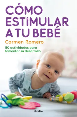 Cmo Estimular a Tu Beb / Wie Sie Ihr Baby nähren und stimulieren - Cmo Estimular a Tu Beb / How to Nurture and Stimulate Your Baby