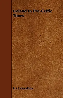 Irland in vorkeltischer Zeit - Ireland in Pre-Celtic Times