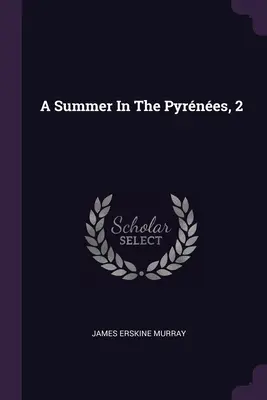 Ein Sommer in den Pyrenäen, 2 - A Summer In The Pyrnes, 2