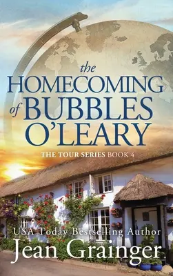 Die Heimkehr von Bubbles O'Leary: Die Tour-Serie Buch 4 - Homecoming of Bubbles O'Leary: The Tour Series Book 4