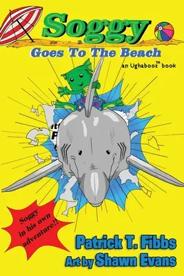 Soggy geht an den Strand: Ein Ughabooz-Buch - Soggy Goes To The Beach: An Ughabooz Book