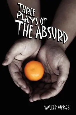 Drei Stücke des Absurden - Three Plays of the Absurd