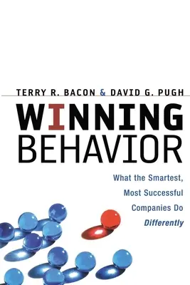 Gewinnendes Verhalten: Was die klügsten und erfolgreichsten Unternehmen anders machen - Winning Behavior: What the Smartest, Most Successful Companies Do Differently