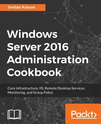 Tools und Aufgaben zur Verwaltung von Windows Server 2016 - Windows Server 2016 Administration tools and tasks