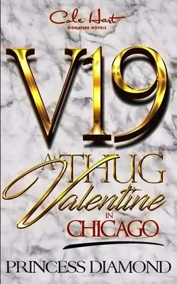 Ein Gangster-Valentine in Chicago: Eine Hood-Liebesgeschichte - A Thug Valentine In Chicago: A Hood Love Story